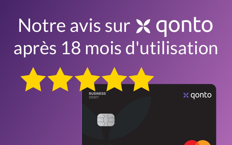 Notre avis sur Qonto après 18 mois d'utilisation